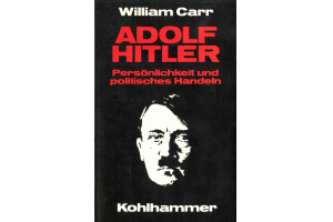 Adolf Hitler. Persönlichkeit und politisches Handeln 